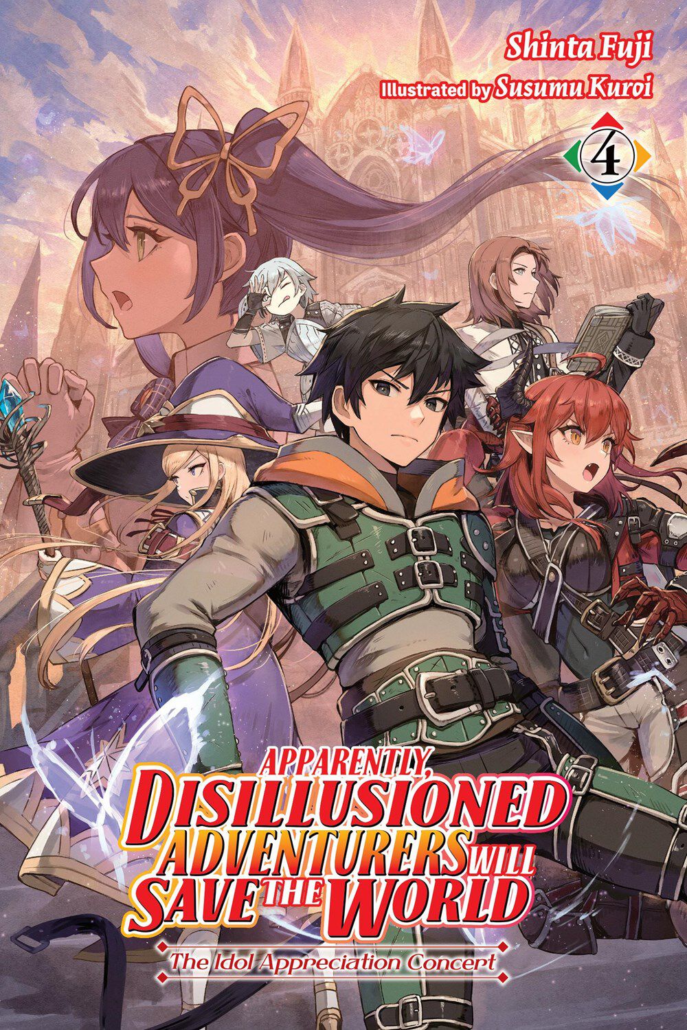 Apparently, Disillusioned Adventurers Will Save the World Novel Volume 4